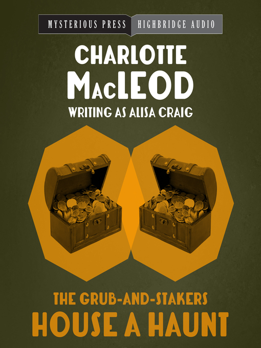 Title details for The Grub-and-Stakers House a Haunt by Charlotte MacLeod - Wait list
